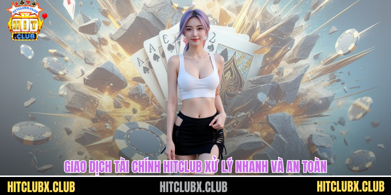 Liên Hệ HITCLUB Mở Ra Kết Nối Dịch Vụ Toàn Diện Giao dịch tài chính HITCLUB xử lý nhanh và an toàn
