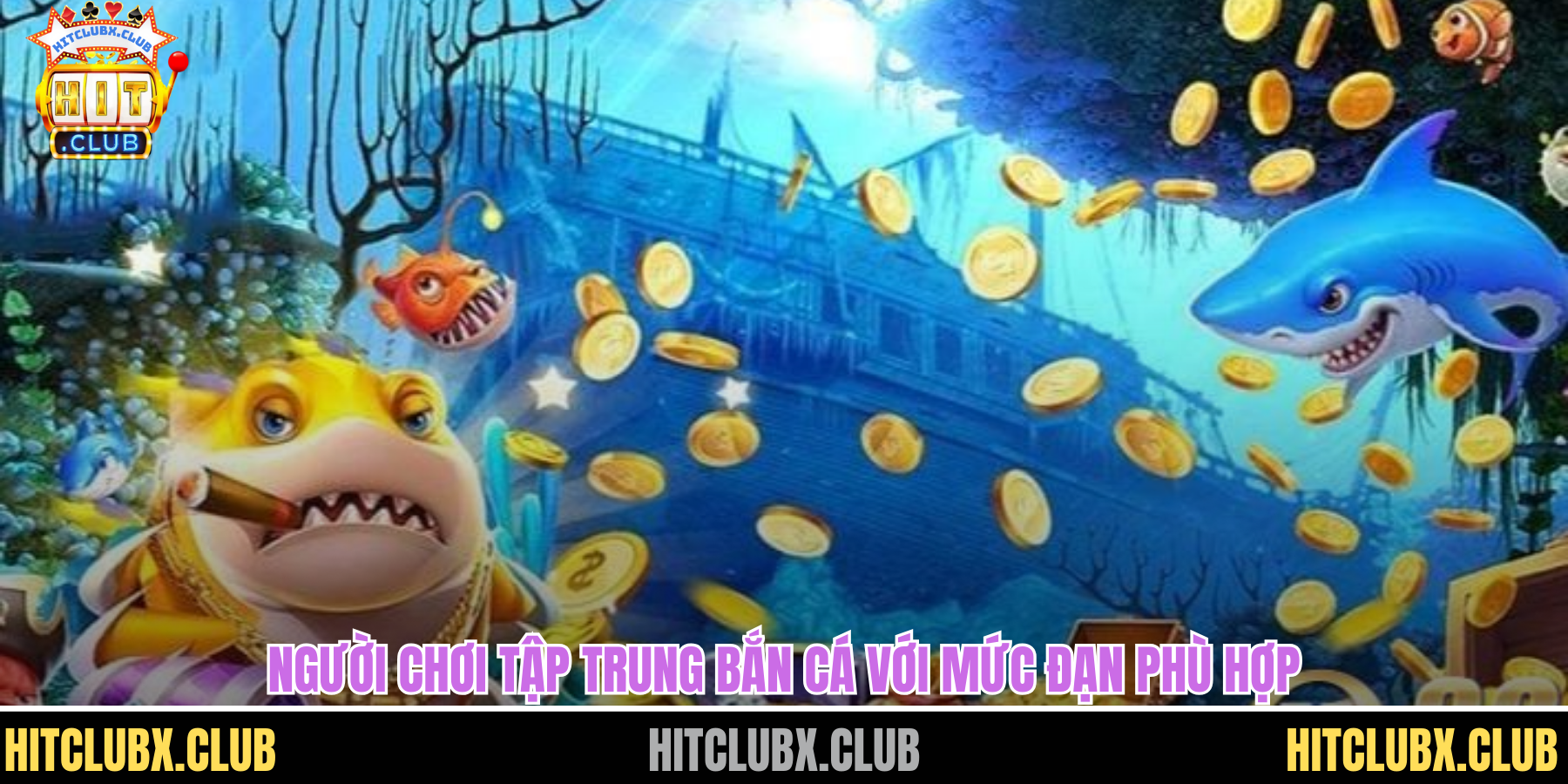 Bắn Cá Xèng Săn Thưởng Cực Đỉnh Trong Thế Giới Đại Dương Tại HITCLUB Người chơi tập trung bắn cá với mức đạn phù hợp